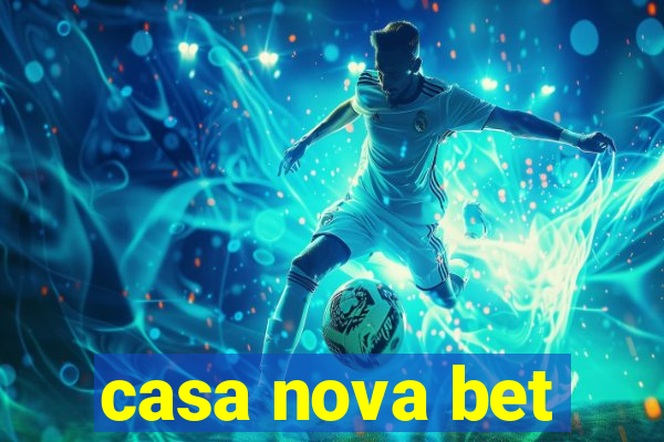 casa nova bet